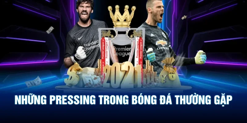 Những pressing trong bóng đá thường gặp