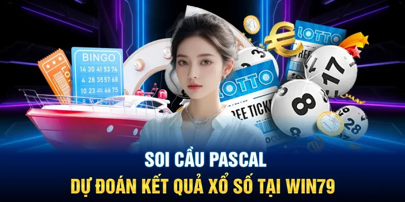 Soi cầu Pascal - Dự Đoán Kết Quả Xổ Số Tại Win79