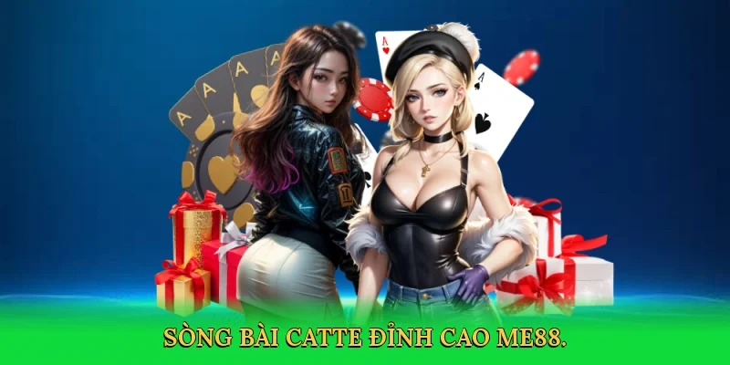 Sòng bài catte đỉnh cao ME88.