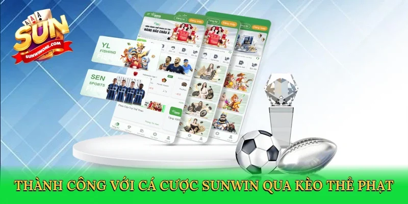 Thành công với cá cược Sunwin qua kèo thẻ phạt