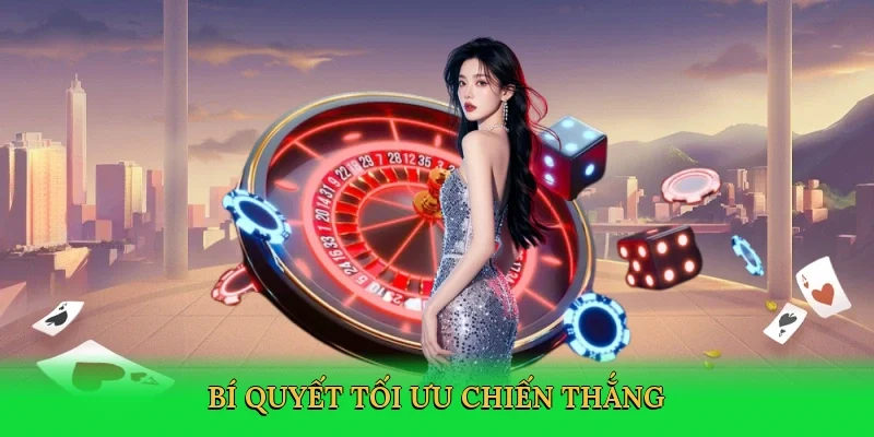 Bí quyết tối ưu chiến thắng