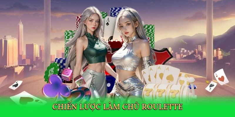Chiến lược làm chủ roulette